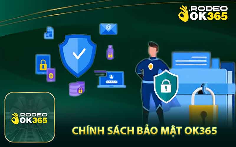 Chính sách bảo maath atij nhà cái OK365