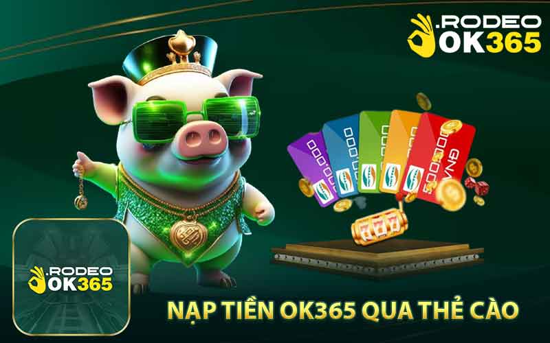 Nạp tiền OK365 qua thẻ cào