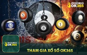 Tham gia tại sảnh xổ số OK365